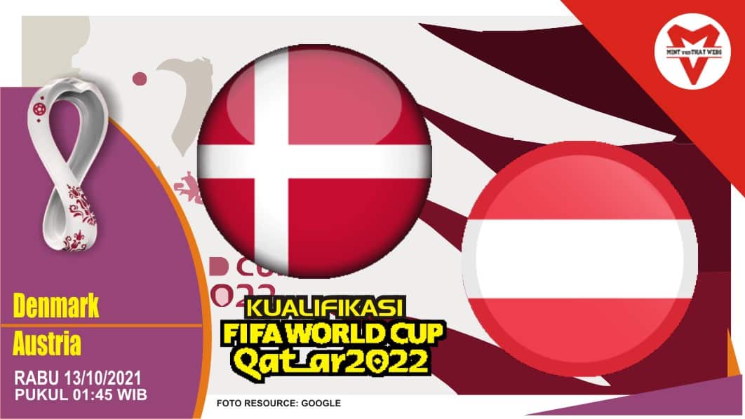 Prediksi Denmark vs Austria - Kualifikasi Piala Dunia 13 Oktober 2021