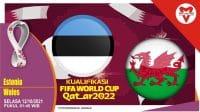 Estonia vs Wales Prediksi Estonia vs Wales - Kualifikasi Piala Dunia 12 Oktober 2021